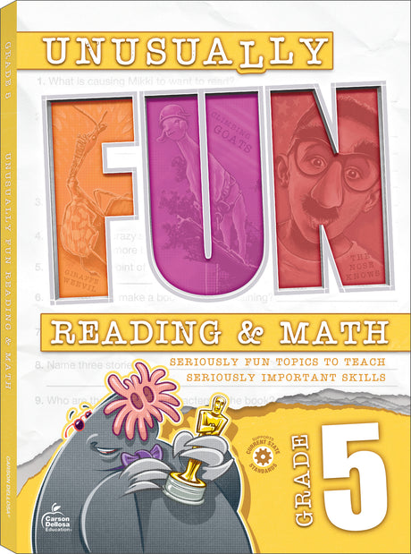 Unusually Fun Reading & Math Workbook, Grade 5: Seriously Fun Topics to Teach Seriously Important Skills