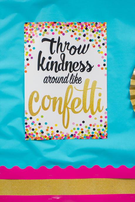 Throw Kindness Around Like Confetti Positive Poster