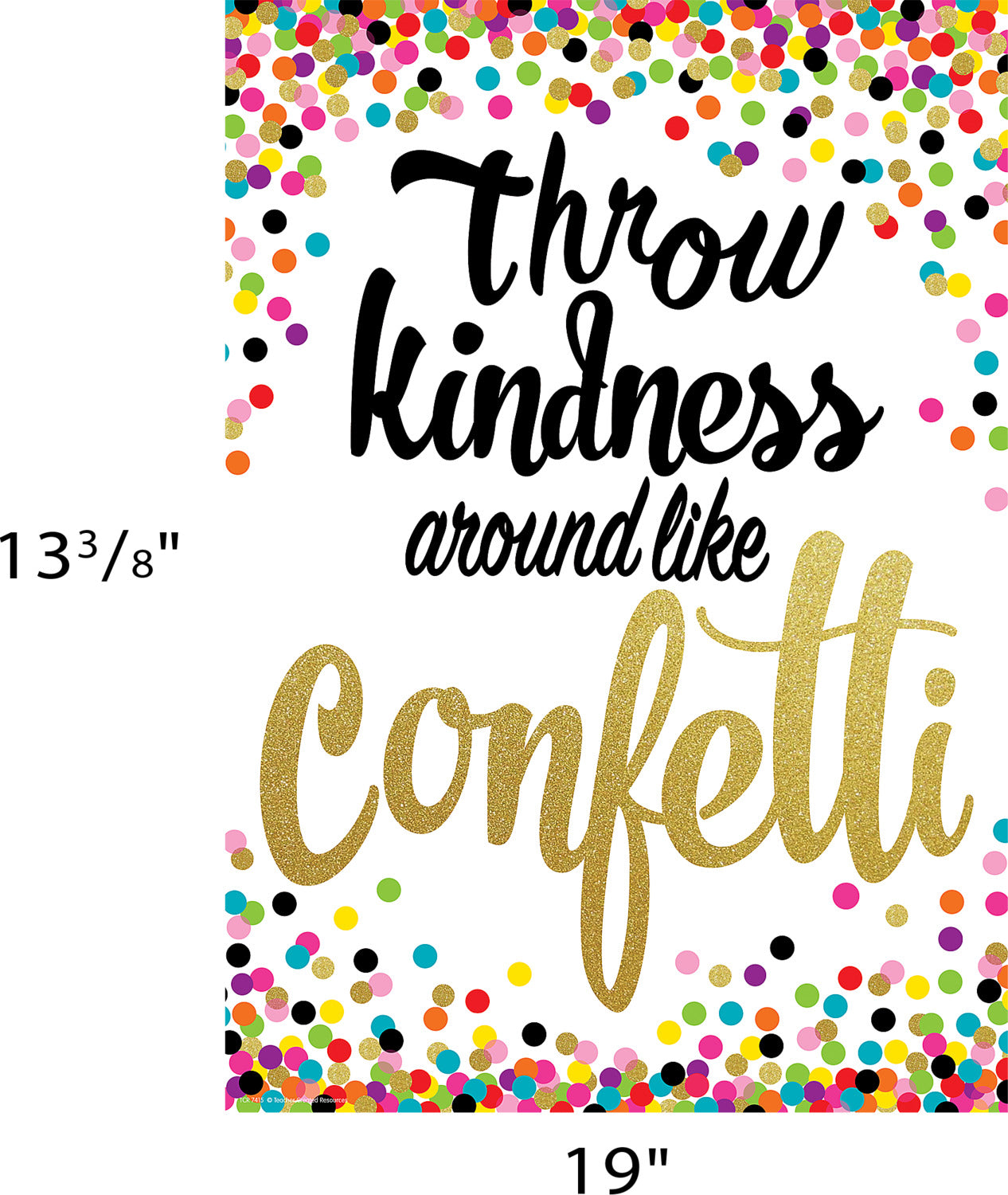 Throw Kindness Around Like Confetti Positive Poster