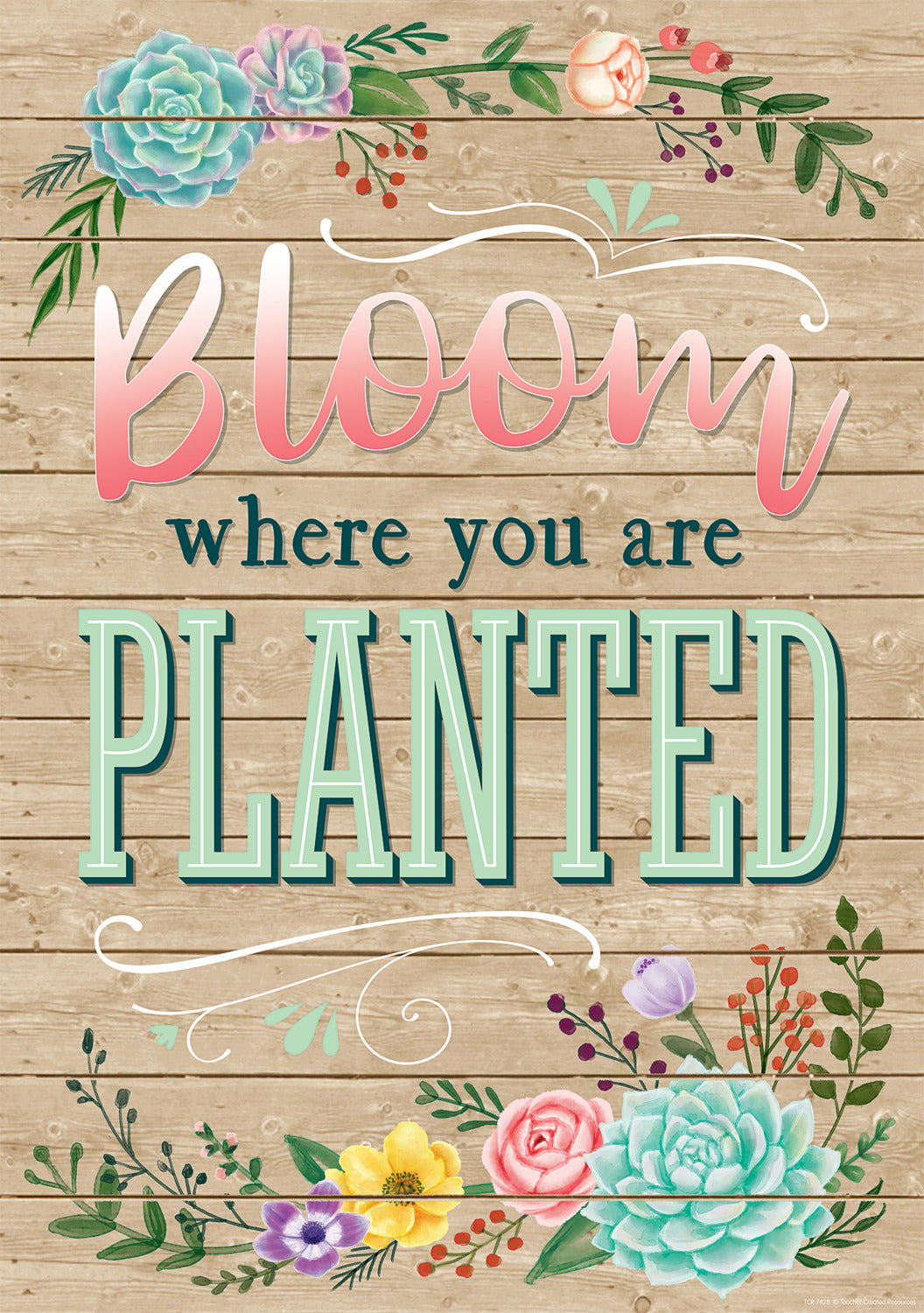Bloom Where You Are Planted Positive Poster