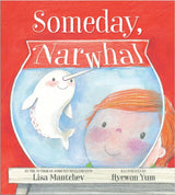 Someday, Narwhal