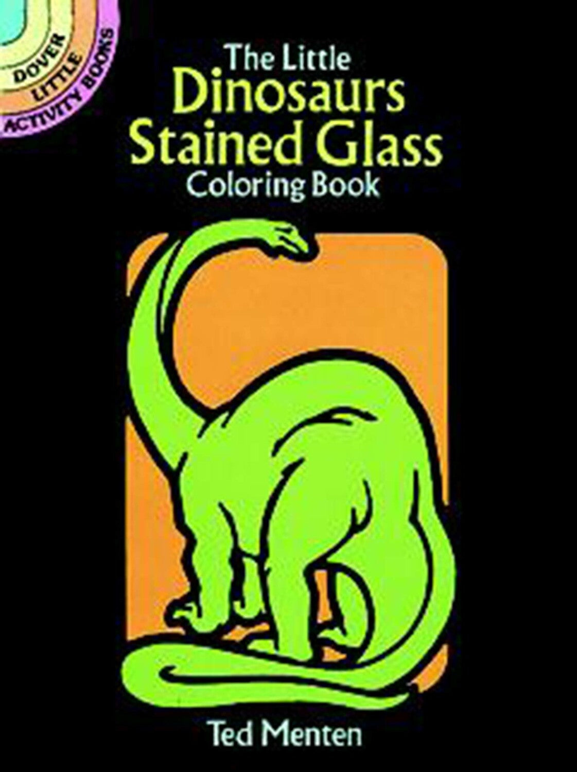 The Little Dinosaurs Stained Glass Coloring Book