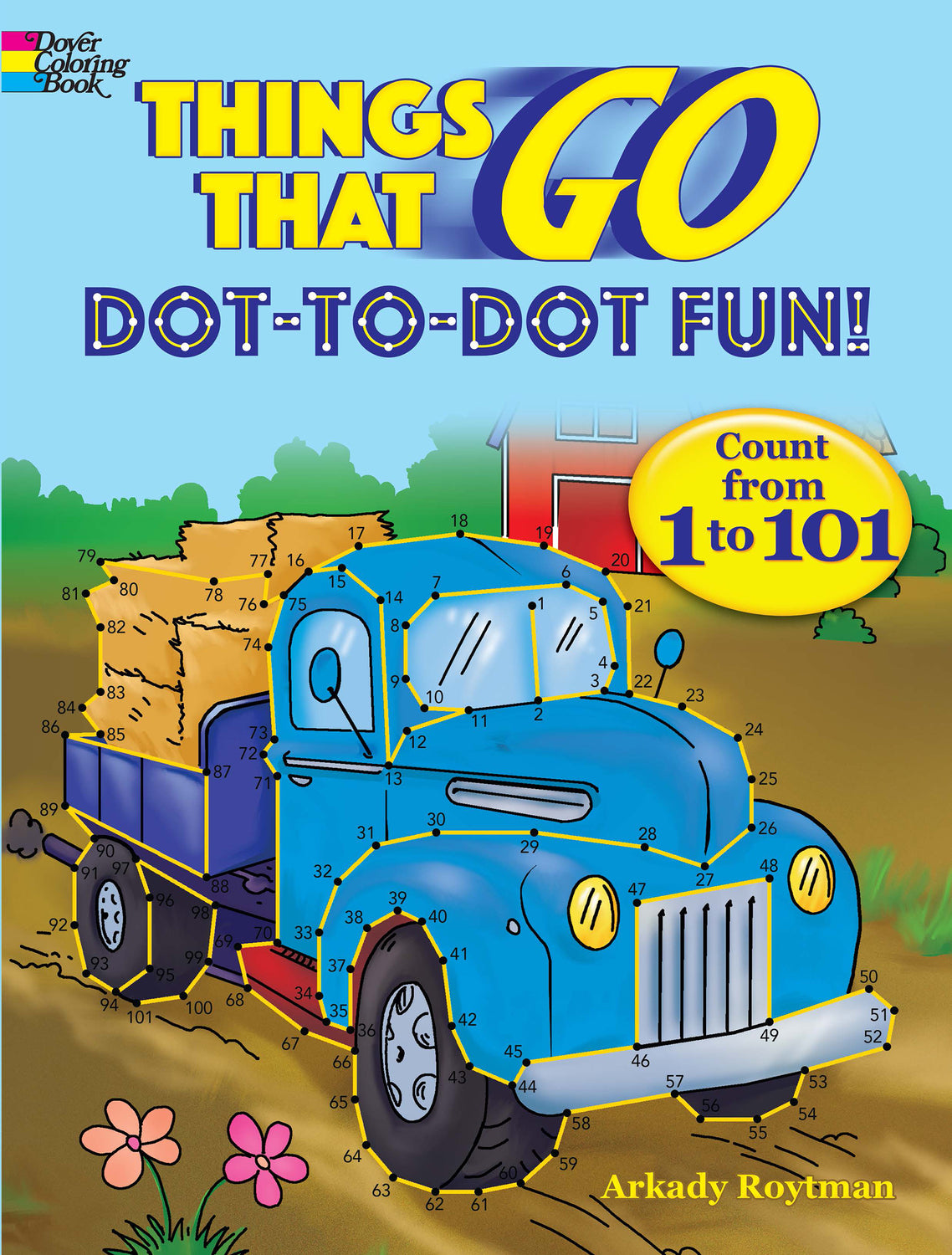 Things That Go Dot-to-Dot Fun!: Count from 1 to 101