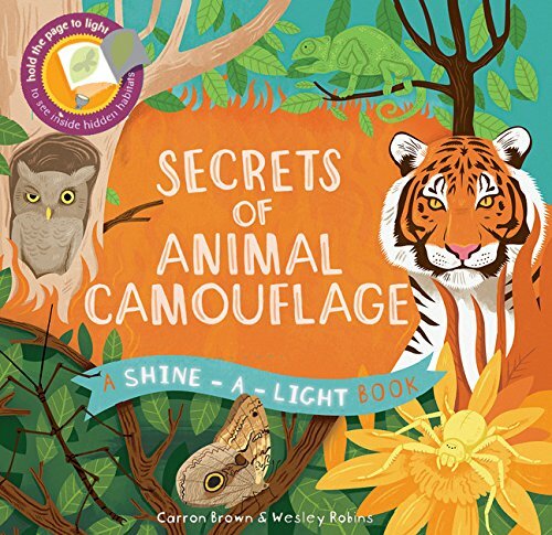 Secrets of Animal Camouflage, A Shine-a-Light Book