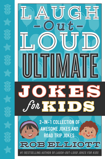 Laugh-Out-Loud Ultimate Jokes for Kids: 2-in-1 Collection of Awesome Jokes and Road Trip Jokes