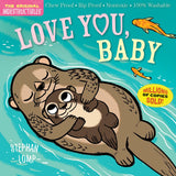 Indestructibles: Love You, Baby: Chew Proof · Rip Proof · Nontoxic · 100% Washable (Book for Babies, Newborn Books, Safe to Che