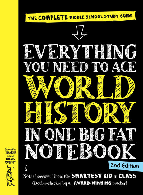 Everything You Need to Ace World History in One Big Fat Notebook, 2nd  Edition: The Complete Middle School Study Guide