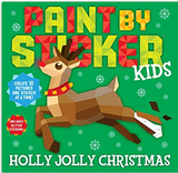 Paint by Sticker Kids: Holly Jolly Christmas: Create 10 Pictures One Sticker at a Time! Includes Glitter Stickers