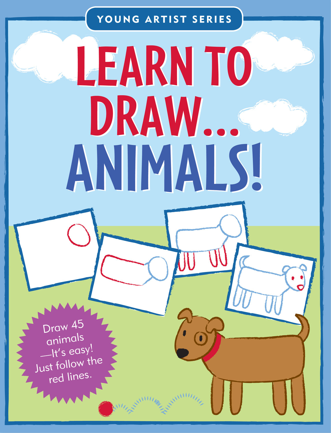 Learn to Draw Animals!: Draw 45 animals -- it's easy! Just follow the red lines.