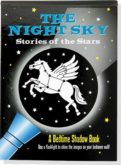 The Night Sky: A Bedtime Shadow Book: Use a flashlight to shine the images on your bedroom wall!