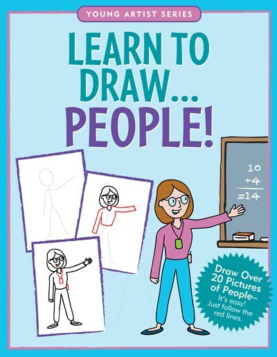 Learn to Draw People!: Draw over 20 pictures of people -- it's easy! Just follow the red lines.