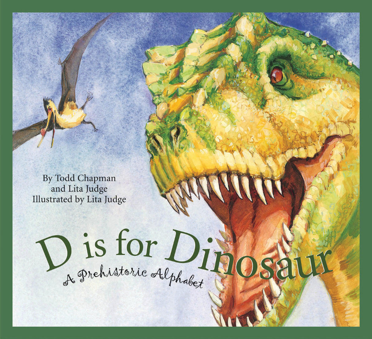 D is for Dinosaur: A Prehistoric Alphabet