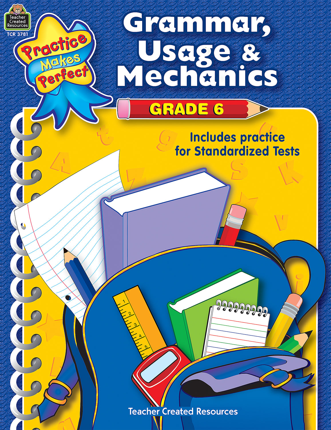 Practice Makes Perfect: Grammar, Usage  Mechanics (gr. 6)