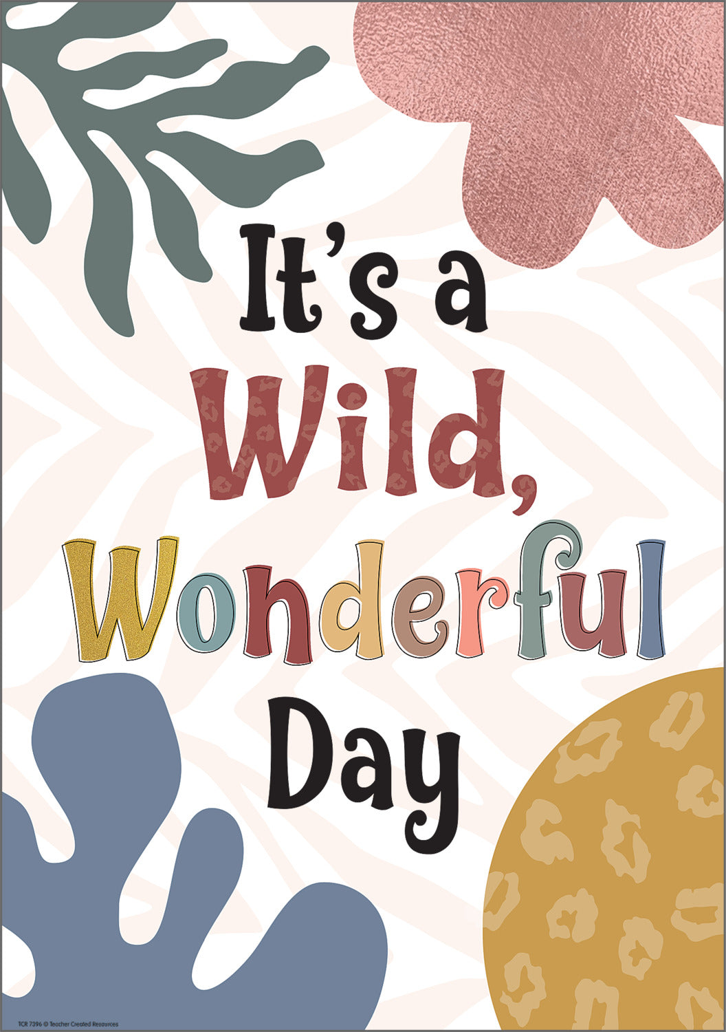 It's a Wild, Wonderful Day Positive Poster