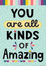 You Are All Kinds of Amazing Positive Poster