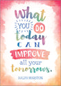 What You Do Today Can Improve All Your Tomorrows Positive Poster