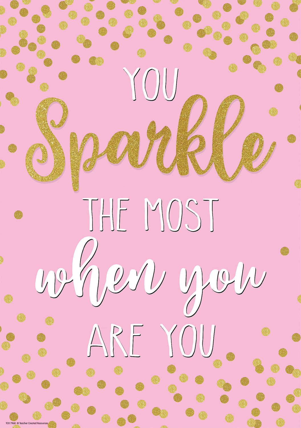 You Sparkle The Most When You Are You Positive Poster