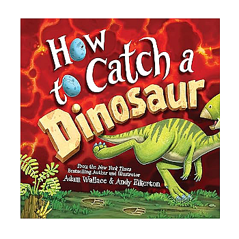 How to Catch a Dinosaur