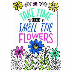 Take Time To… (Bright Blooms) Inspire U Poster