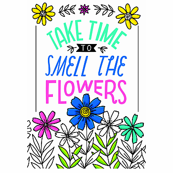 Take Time To… (Bright Blooms) Inspire U Poster